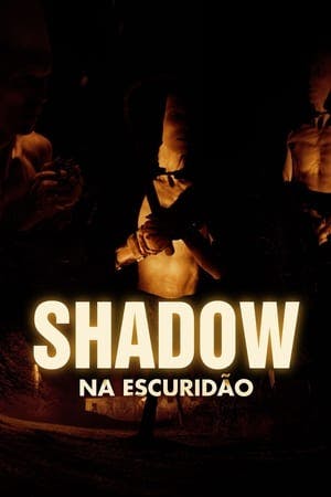 Shadow – Na Escuridão Online em HD