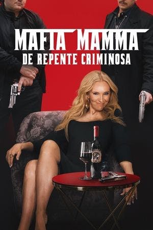 Mafia Mamma: De Repente Criminosa Online em HD