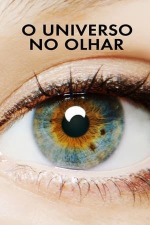 O Universo no Olhar Online em HD