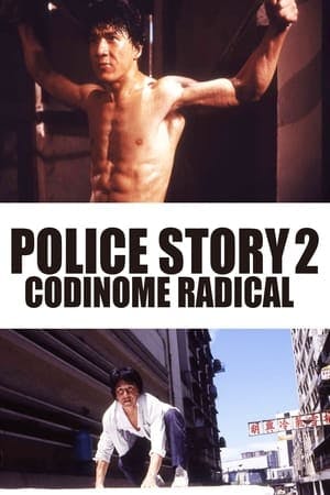 Police Story 2: Codinome Radical Online em HD