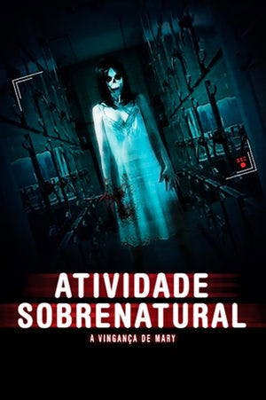 Atividade Sobrenatural – A Vingança De Mary Online em HD