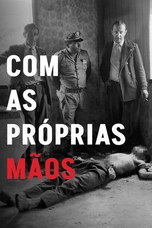 Com as Próprias Mãos Online em HD