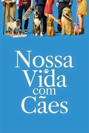 Nossa Vida com Cães Online em HD