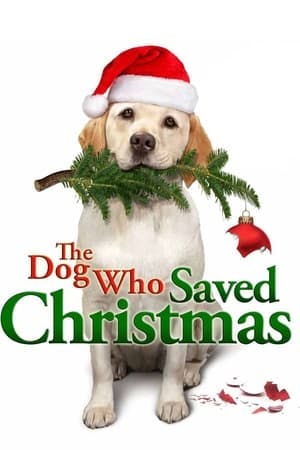 The Dog Who Saved Christmas Online em HD