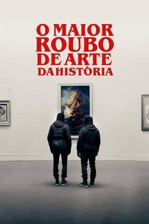 O Maior Roubo de Arte da História Online em HD