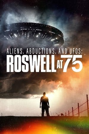 Aliens, Abductions, and UFOs: Roswell at 75 Online em HD