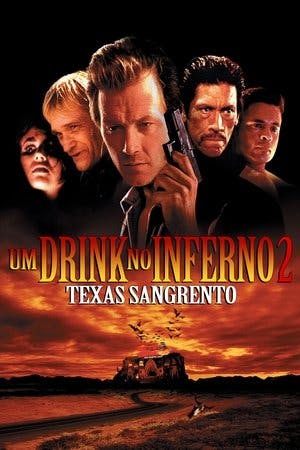 Um Drink no Inferno 2: Texas Sangrento Online em HD