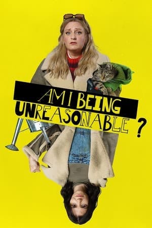 Am I Being Unreasonable? Online em HD