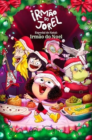 Irmão do Jorel Especial de Natal: Irmão do Noel Online em HD