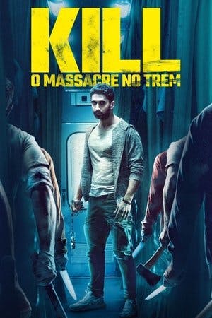 Kill: O Massacre no Trem Online em HD