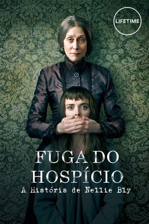 Fuga do Hospício: A História de Nellie Bly Online em HD