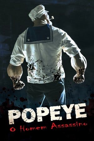Popeye: O Homem Assassino Online em HD