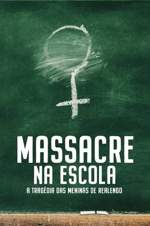 Massacre na Escola – A Tragédia das Meninas de Realengo Online em HD