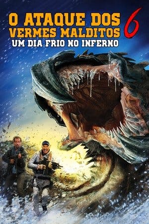 O Ataque dos Vermes Malditos 6: Um Dia Frio no Inferno Online em HD
