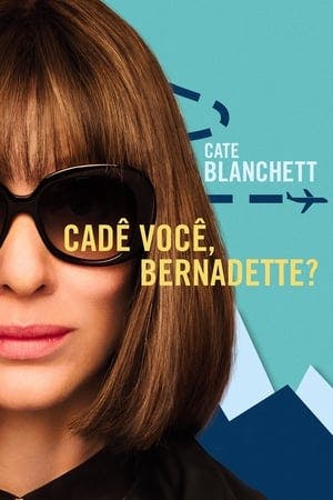 Cadê Você, Bernadette? Online em HD