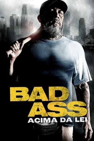 Bad Ass: Acima da Lei Online em HD