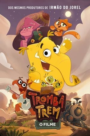 Tromba Trem: O Filme Online em HD