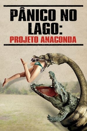 Pânico no Lago: Projeto Anaconda Online em HD