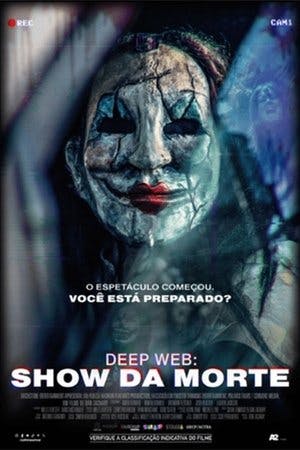 Deep Web: O Show da Morte Online em HD