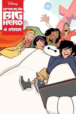 Operação Big Hero: A Série Online em HD