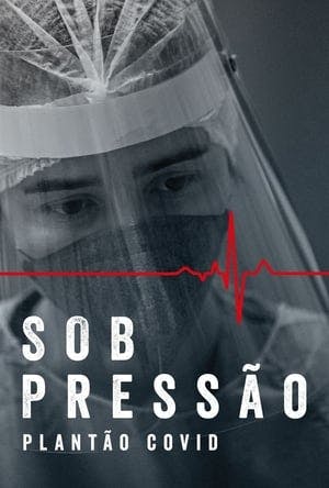 Sob Pressão – Plantão Covid Online em HD