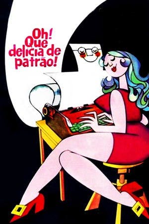 Oh! Que Delícia de Patrão! Online em HD