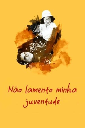 Não Lamento Minha Juventude Online em HD