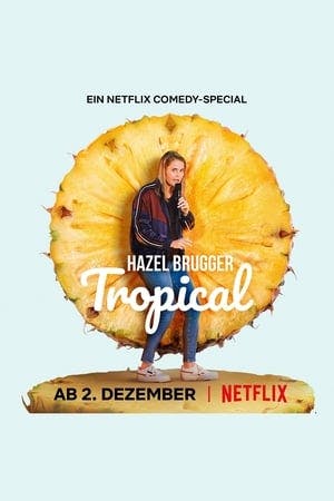 Hazel Brugger: Tropical Online em HD