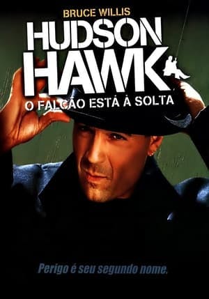 Hudson Hawk, o Falcão Está à Solta Online em HD