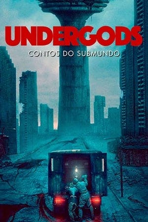 Undergods: Contos do Submundo Online em HD