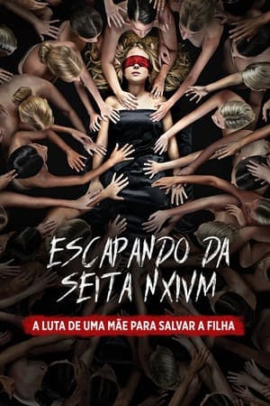 Escapando da Seita Nxivm: A Luta de uma Mãe para Salvar a Filha Online em HD