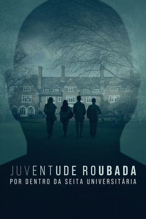 Juventude Roubada: Por Dentro da Seita Universitária Online em HD