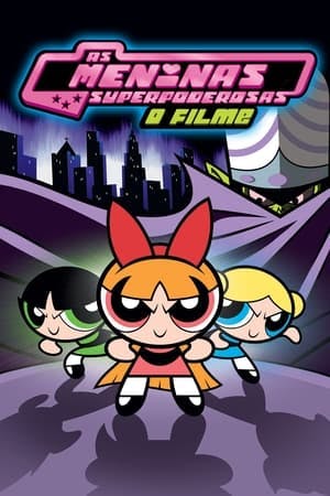 As Meninas Superpoderosas: O Filme Online em HD