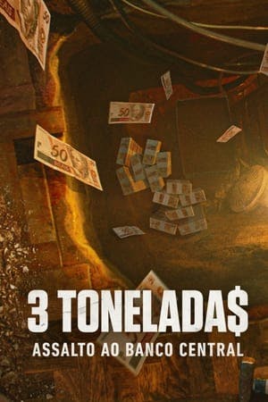 3 Tonelada$: Assalto ao Banco Central Online em HD