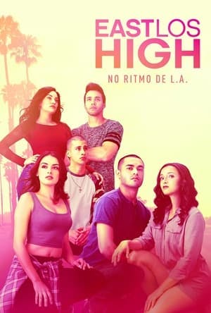 East Los High: No Ritmo de L.A. Online em HD