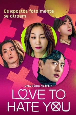 Love to Hate You Online em HD