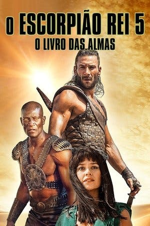 O Escorpião Rei 5: O Livro das Almas Online em HD