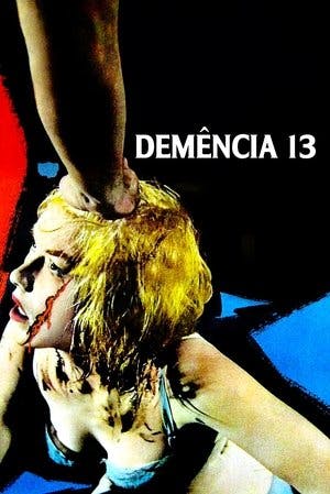Demência 13 Online em HD