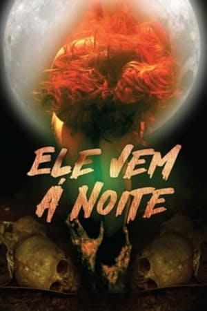 Ele Vem à Noite Online em HD