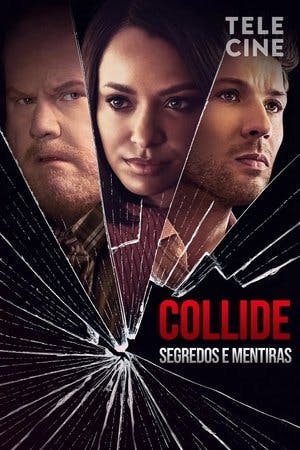 Collide: Segredos e Mentiras Online em HD