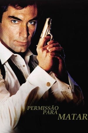 007 – Permissão para Matar Online em HD