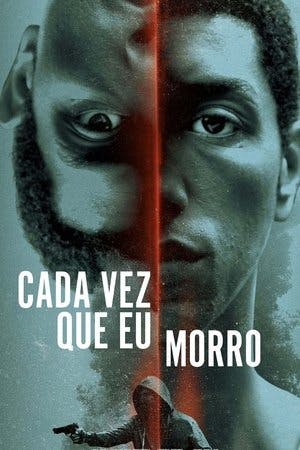Cada Vez Que Eu Morro Online em HD