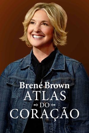 Brené Brown: Atlas do Coração Online em HD