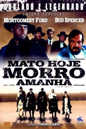 Mato Hoje, Morro Amanhã Online em HD