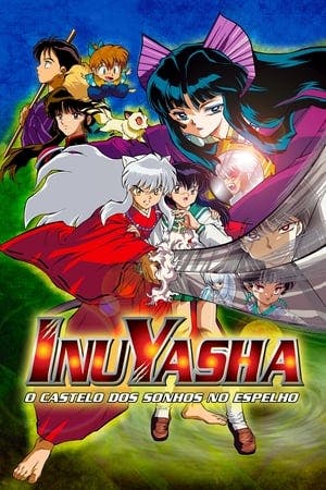 InuYasha 2: O Castelo das Ilusões Dentro do Espelho Online em HD