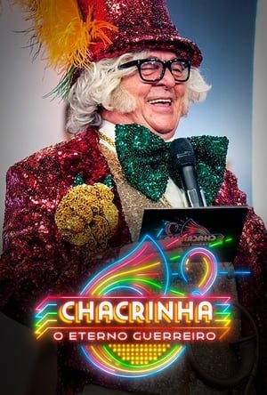 Chacrinha: O Eterno Guerreiro Online em HD