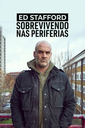 Ed Stafford: Sobrevivendo nas Periferias Online em HD