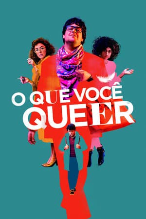 O Que Você Queer Online em HD