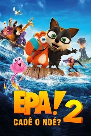 Epa! Cadê o Noé? 2 Online em HD