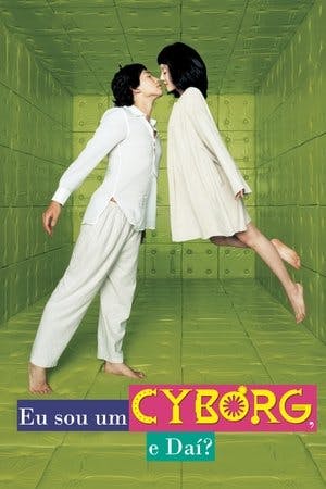 Eu Sou um Cyborg, e Daí? Online em HD
